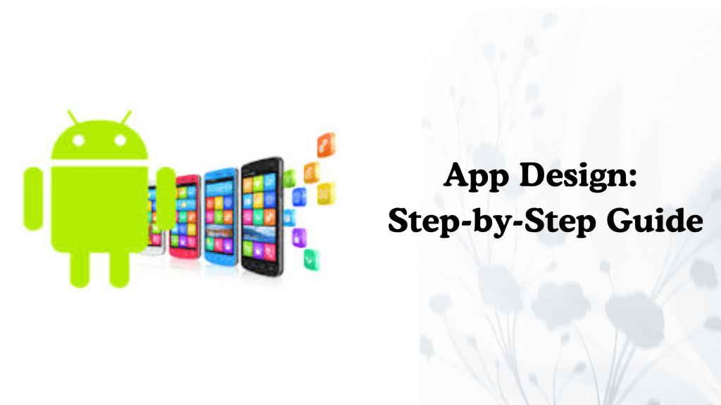 Step by step guide for Android app design